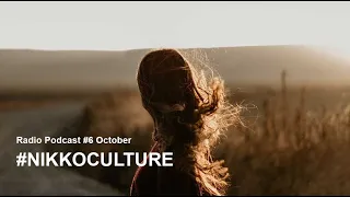 Nikko Culture - Radio Podcast #6 October