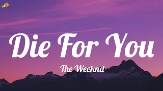 Die For You - The Weeknd (Lyrics) Meghan Trainor, Bruno Mars, ,..(Pizza Music)