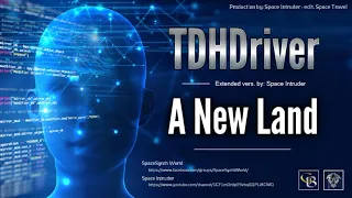 ✯ TDHDriver - A New Land (Extended vers. by: Space Intruder) edit.2k18