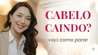 ENTENDA COMO FAZER O SEU CABELO PARAR DE CAIR