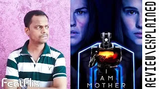 I Am Mother (2019) Netflix  Sci-Fi, Thriller Movie Reviewed/Explained In Hindi | FeatFlix