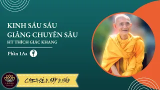 Kinh Sáu Sáu Chuyên Sâu 1Aa (Kinh số 148 Kinh Trung Bộ) - HT Thích Giác Khang