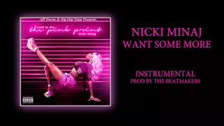 Nicki Minaj-Want Some More(Instrumental)