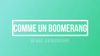 Comme un boomerang - Serge Gainsbourg | [Paroles / Lyrics]