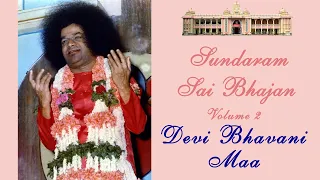 Devi Bhavani Ma Jaya Sai Bhavani Ma | Sundaram Sai Bhajan | Volume 2 | Sundaram Bhajan Group