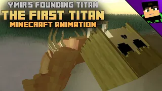 Ymir's Founding Titan [AoT - Minecraft Animation]