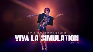 David Hoyle/Benjamin Oliver, "Viva La Simulation" (edict #1)