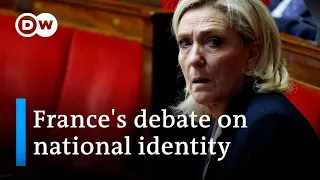 How France's far right is shaping the country's debate on national identity | DW News