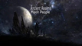 Ancient Realms - Moon People (November 2016) (Psybient / Downtempo / Deep Trance)