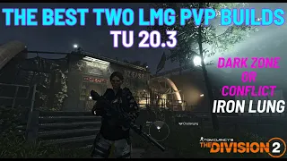 The Division 2 I The BEST Two LMG PvP Builds TU 20.3 I Dark Zone or Conflict I PvP I