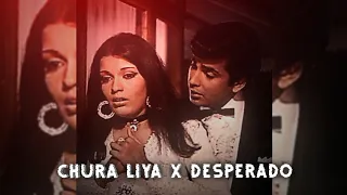 Chura Liya x Desperado Slowed+Reverb lofi