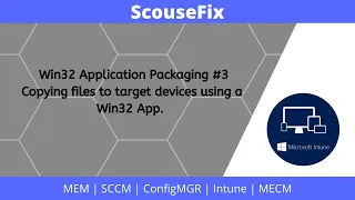 Win32 Application Packaging #3 [2022] - Copying files to target devices using Intune