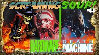 Hardware & Death Machine - Review by Screaming Soup! (Season 5 Ep. 44)