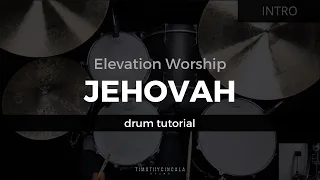 Jehovah - Elevation Worship (Drum Tutorial/Play-Through)