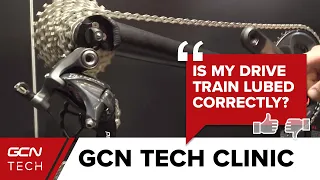 Is My Drivetrain Lubed Correctly? | GCN Tech Clinic #AskGCNTech