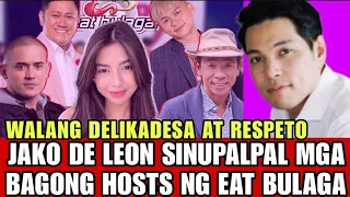 GALIT NA! JAKO DE LEON SINUPALPAL ANG MGA BAGONG HOSTS NG EAT BULAGA! WALANG DELIKADESA AT RESPETO!