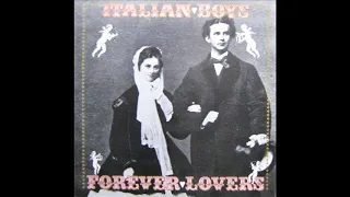 ITALIAN BOYS   Forever lovers 1987