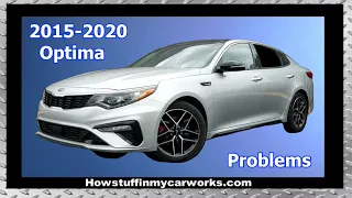 Kia Optima 4th generation 2015 to 2020 common problems, defects, issues, recalls and complaints.