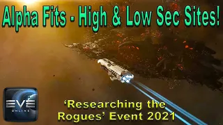 Alpha Fits - Researching the Rogues High & Low Sec Combat Sites 2021 - Eve Online