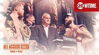 ALL ACCESS DAILY: Canelo vs. Plant | Part 2 | SHOWTIME PPV