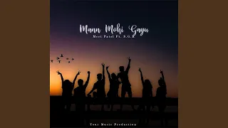 Mann Mohi Gayu (feat. S.G.R)