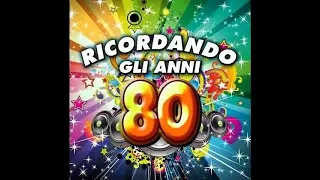 Ricordando gli Anni 80 - Volume 1