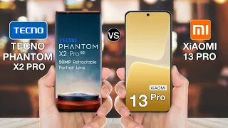 Tecno Phantom X2 Pro Vs Xiaomi 13 Pro - Full Comparison ⚡ Tecnophantomx2provsxiaomi13pro