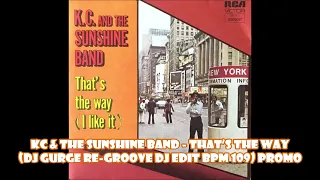 Kc & The Sunshine Band - That’s The Way (Dj Gurge Re-Groove Dj Edit BPM 109) promo