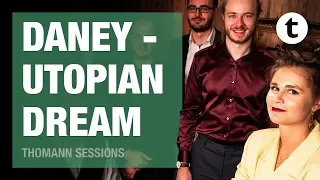 Daney | Utopian Dream | Thomann Sessions