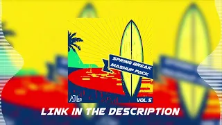 Spring Break Mashup Pack Vol. 5 [Free Download]