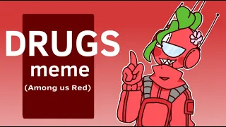 Drugs Meme (Among Us) (Red)