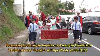Procissão da Coroação do Império da Ascenção da Candelária Os Mordomos Filipe & Carolina Ponte 21 05