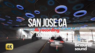 Driving Downtown San Jose CA 4k | Binaural Audio
