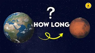 Why is it so difficult to go to Mars, and how long does it take? Space-Time