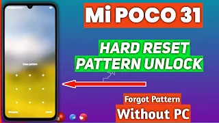 Mi POCO C31 Hard Reset Pattern Unlock Forgot Screen Lock | Unlock Phone Without Password And PC