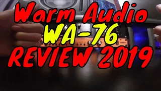 Warm Audio WA76 Review 2019