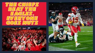 The Chiefs Beat the Eagles.  Everyone Goes Nuts. (Fan Reactions)