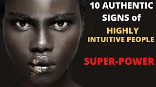 signs you are highly intuitive highly evolved ones