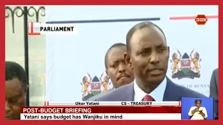 CS Ukur Yatani: The Budget has Wanjiku in mind