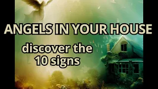 ⚠️discover the TEN signs that the ANGELS are in your HOUSE 💌 message from God 🙏message angels 11:11