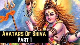 Various Avatars Of Lord Shiva - Part 1