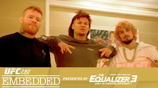 UFC 292: Embedded - Эпизод 4