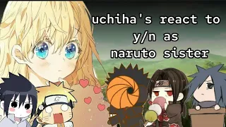 UCHIHA'S REACT TO YN AS NARUTO SISTER //GACHA CLUB //YN AS ANIME/MANWHA/GENSHIN GIRLS