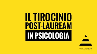 Diventare Psicologo: Orientarsi - #4 Il tirocinio post-lauream in Psicologia