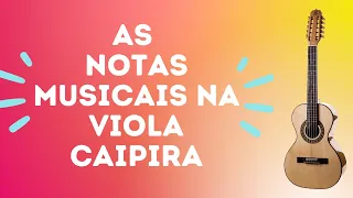 Como descobrir as NOTAS MUSICAIS na VIOLA CAIPIRA - Jeito Fácil