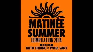 Matinée Summer Compilation 2014 (Lydia Sanz - Continuous Mix)