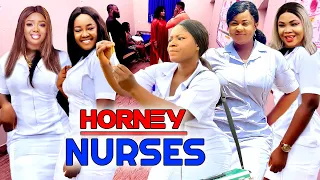 HORNEY NURSES - (Best Of Destiny Etiko/Uju Okolie 2022 Movie) 2022 Latest Nigerian Nollywood Movie