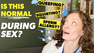Is this NORMAL during SEX?  |  Dr. Jennifer Lincoln