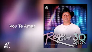 Rege De Anagé - Vou Te Amar (30 Anos)(Áudio Oficial)