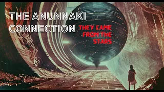 The Anunnaki Connection - Episode 1 "Pilot"  #Anunnaki #AncientMysteries #SumerianMythology